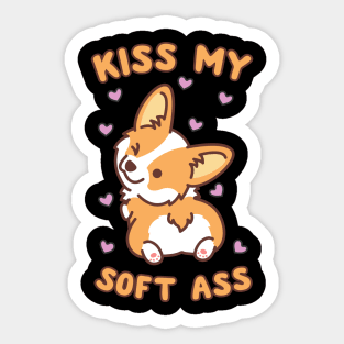 Kiss My Soft Ass Sticker